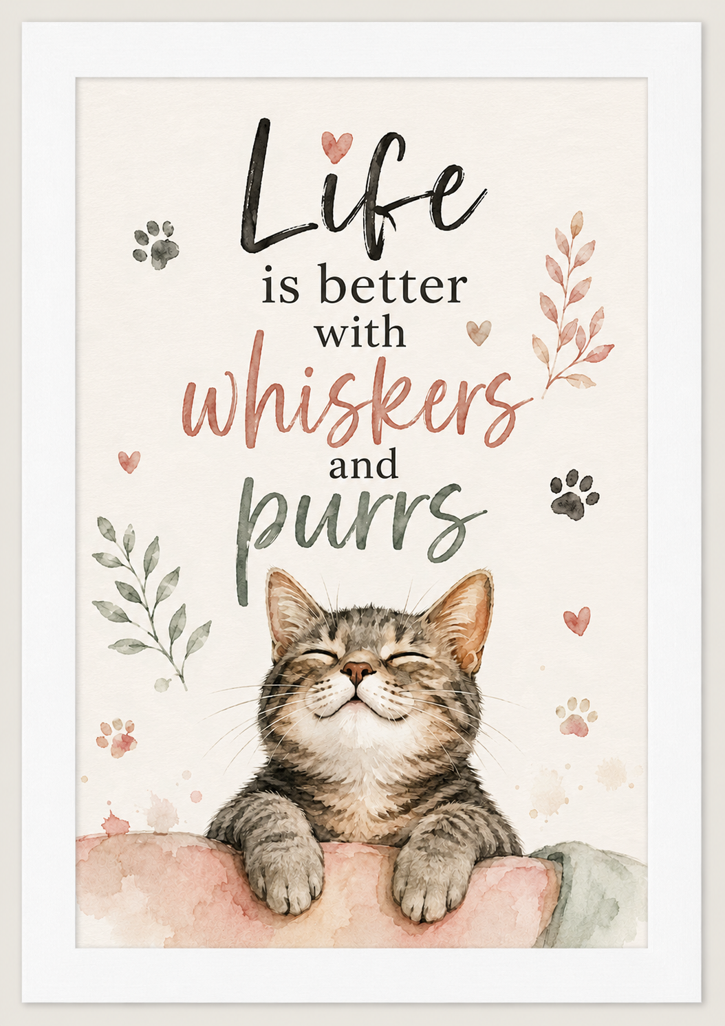 Life Is Better With Whiskers & Purrs - A4 Cat Lovers Wall Art