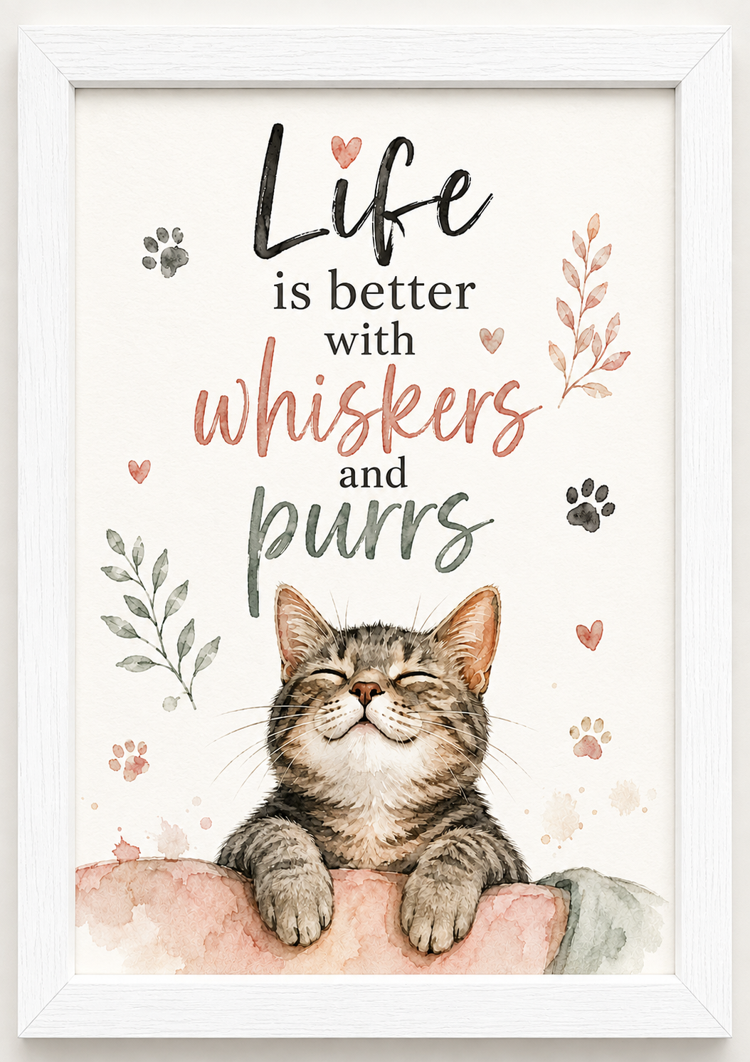 Life Is Better With Whiskers & Purrs - A4 Cat Lovers Wall Art